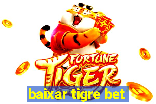 baixar tigre bet